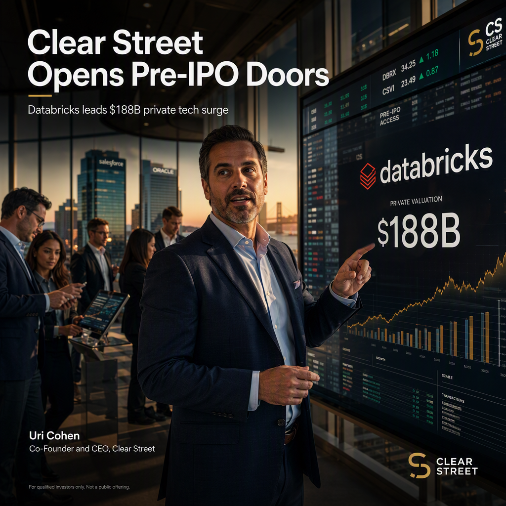 Clear Street Launches Pre-IPO Platform, Debuts with $188 Billion Databricks Offering